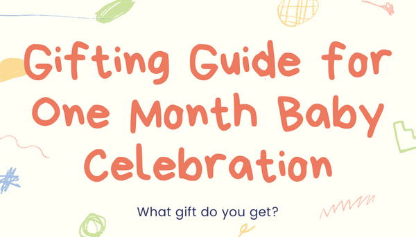 Gifting Guide for One Month Baby Celebration in Singapore